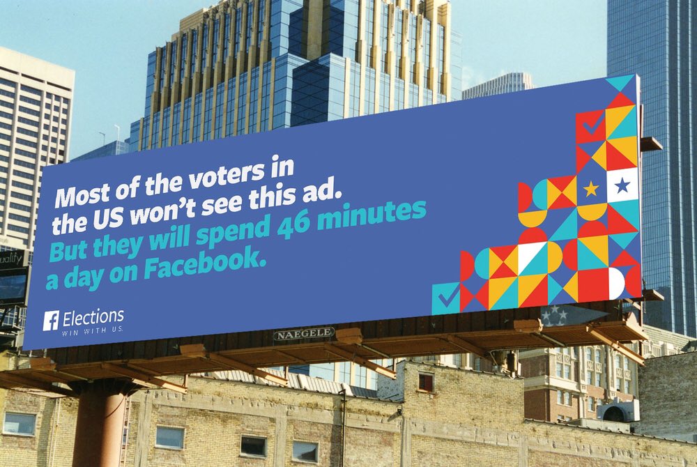 Billboard met de volgende tekst: Most of the voters in the US won't see this ad. But they will spend 46 minutes a day on Facebook. Facebook Elections: Win with us